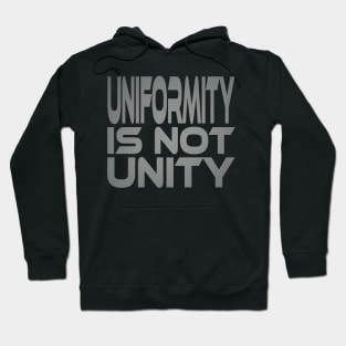 Uniformity is Not Unity Idium Series Hoodie